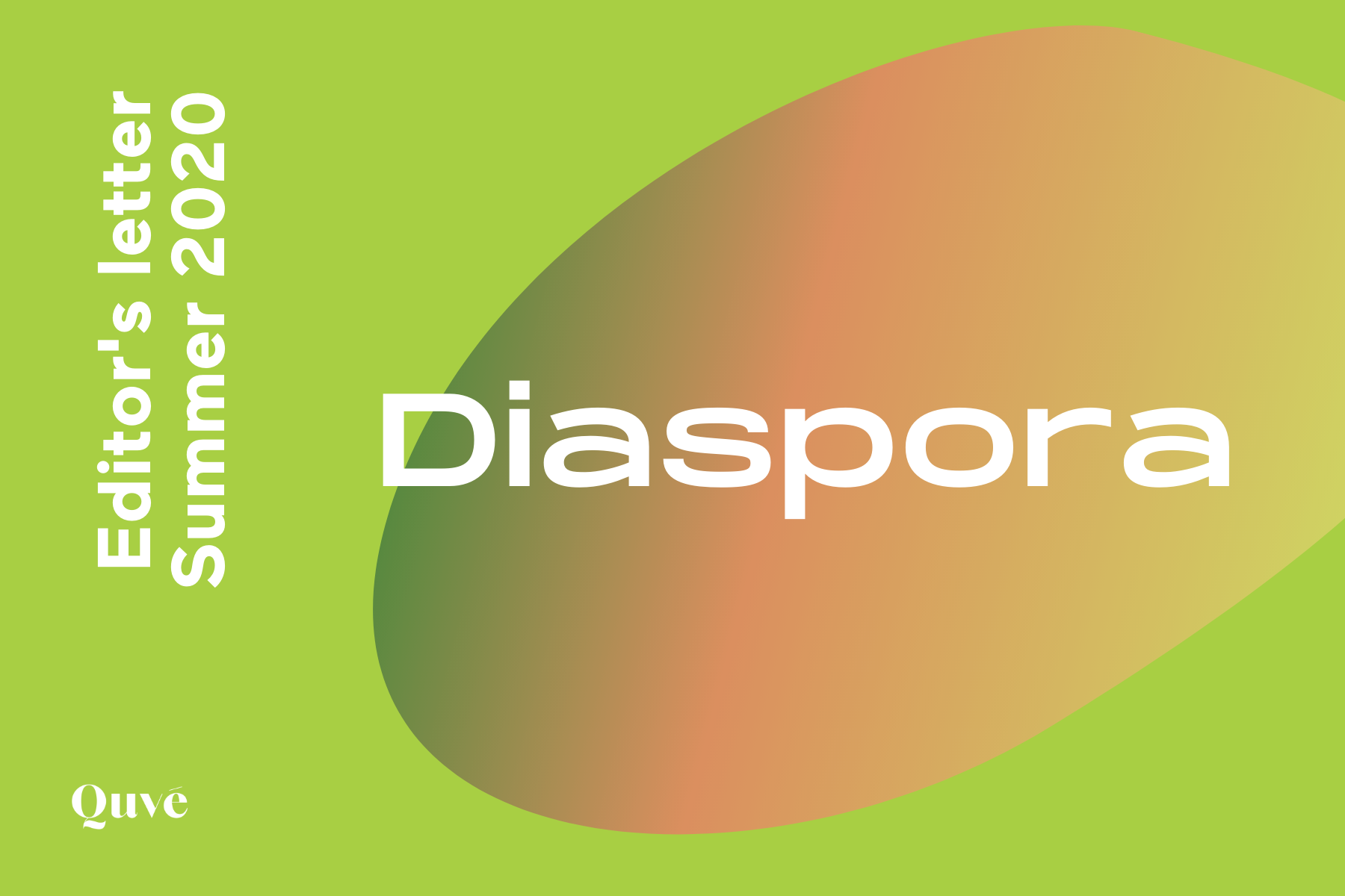 Editor's letter, Summer 2020: The diaspora issue